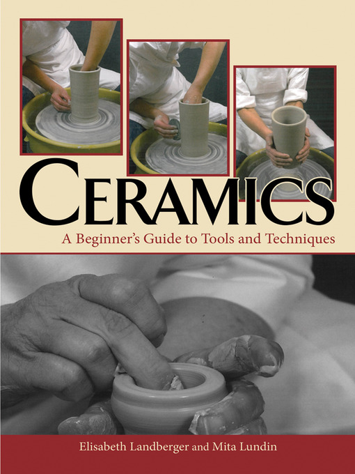 Ceramics : a beginner's guide to tools and techniques | WorldCat.org